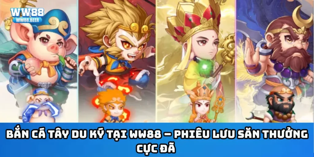 Bắn Cá Tây Du Ký