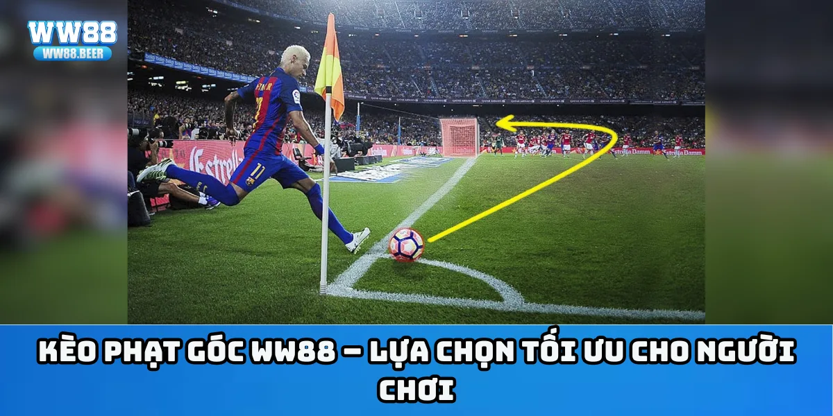 Kèo phạt góc WW88 – Lựa chọn tối ưu cho người chơi