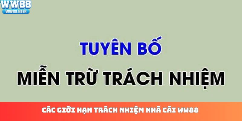 Các giới hạn trách nhiệm nhà cái WW88